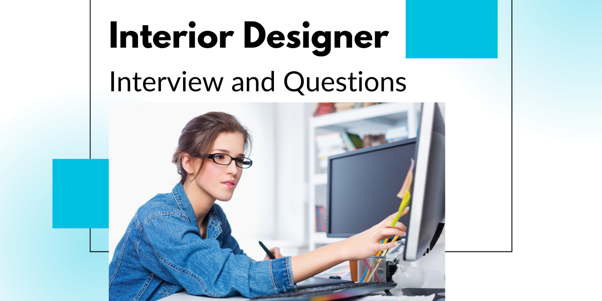 Interior Designer Interview question and Answer