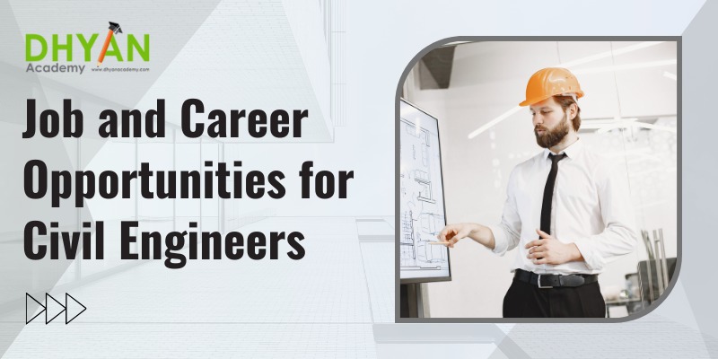 Career Opportunities for Civil Engineers