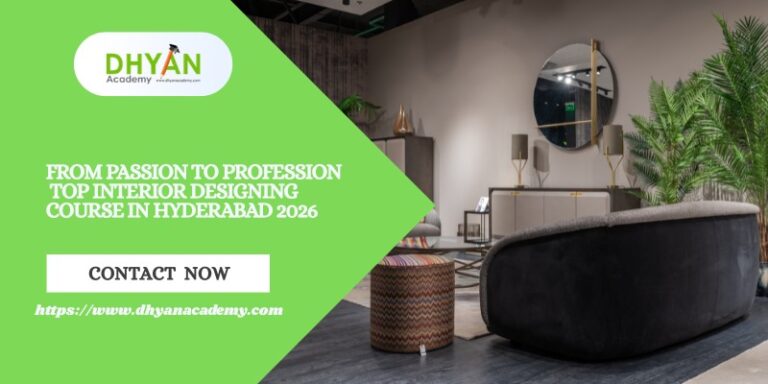 Promotional banner for Dhyan Academy’s interior design course in Hyderabad, featuring a modern living room with stylish furniture and greenery.